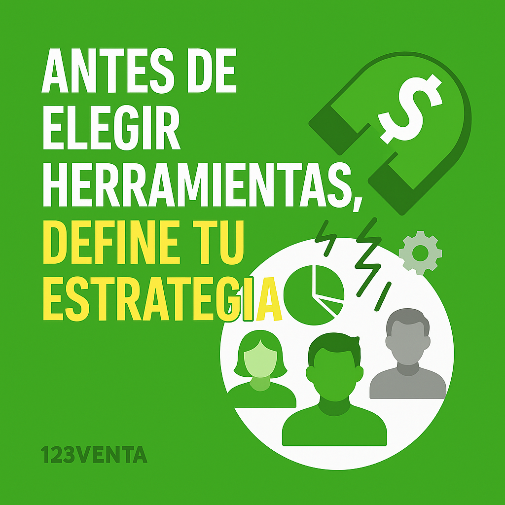 antes de elegir herramientas define estrategia